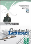 Contesti letterari. Per le Scuole superiori. Con espansione online. Vol. 5: Leopardi, il realismo e il decadentismo libro