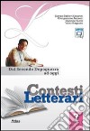 Contesti letterari. Per le Scuole superiori. Con espansione online. Vol. 7: Dal secondo dopoguerra ad oggi libro