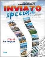 Inviato speciale. Italia. Le regioni. Per la Scuola media. Con espansione online libro