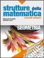 Strutture della matematica. Laboratorio e compleme libro