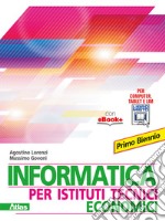 Informatica per istituti tecnici economici. Per gli Ist. tecnici. Con e-book. Con espansione online libro