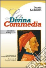 La Divina Commedia. Per le Scuole superiori. Con D libro