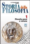 Storia della filosofia. Vol. 1-2. Filosofia greca e romana. Filosofia medievale cristiana. Per le Scuole superiori. Con espansione online libro