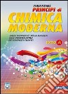 Principi di chimica moderna. Vol. A: Dalle proprietà della materia alla nomenclatura. Per le Scuole superiori. Con espansione online libro