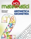 Noi matematici. Aritmetica. Geometria. Per la Scuola media. Con e-book. Con espansione online. Vol. 2 libro