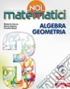 Noi matematici. Per la Scuola media. Con e-book. Con espansione online. Vol. 3 libro