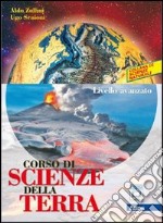 Corso di scienze della terra. Livello avanzato. Per le Scuole superiori. Con espansione online. Vol. 2 libro