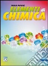 Elementi di chimica. Per le Scuole superiori. Con espansione online libro di Pistarà Paolo
