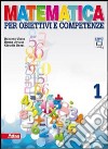 Matematica per obiettivi e competenze. Per la Scuola media. Con espansione online. Vol. 1: Aritmetica. Geometria. INVALSI libro