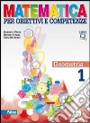 Matematica per obiettivi e competenze. Per la Scuola media. Con espansione online. Vol. 1: Geometria libro
