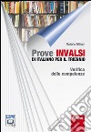 Prove INVALSI di italiano per il triennio. Verifica delle competenze. Per le Scuole superiori. Con espansione online libro