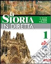 La storia in diretta. Per la Scuola media. Con esp libro