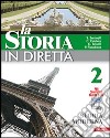 La storia in diretta. Per la Scuola media. Con esp libro