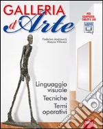 Galleria d'arte. Linguaggio visuale. Per la Scuola media. Con espansione online libro