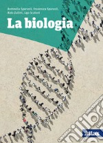 La biologia. Per le Scuole superiori. Con e-book.  libro