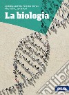 La biologia. Per le Scuole superiori. Con e-book.  libro di ZULLINI ALDO SPARVOLI ANTONELLA SCAIONI UGO
