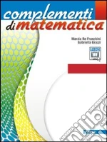 Complementi di matematica. Moduli C1-C9. Per le Scuole superiori. Con espansione online libro