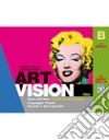 Art vision. Volume B. Per la Scuola media.