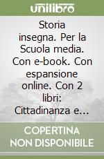 Storia insegna. Per la Scuola media. Con e-book. Con espansione online. Con 2 libri: Cittadinanza e costituzione-Strumenti (La). Vol. 1: Storia medievale libro