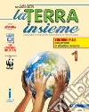 La terra insieme. Ediz. plus. Per le Scuole superi libro di Pratesi Fulco Blasi Alessandro