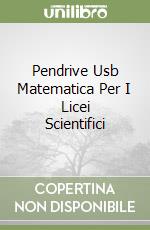 Pendrive Usb Matematica Per I Licei Scientifici libro