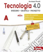 Tecnologia 4.0. Disegno, materiali, laboratorio, coding. Per la Scuola media. Con ebook. Con espansione online libro