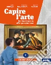 Capire l'arte. Per le Scuole superiori. Con e-book. Con espansione online libro di Dorfles Gillo Dalla Costa Cristina Pieranti Gabrio