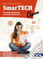 SmarTECH Open. Per le Scuole superiori. Con e-book. Con espansione online libro