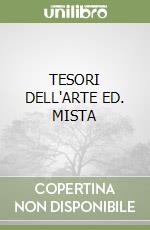 TESORI DELL'ARTE ED. MISTA libro