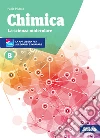 Chimica. La scienza molecolare. Per le Scuole superiori. Con ebook. Con espansione online. Vol. B libro di Pistarà Paolo