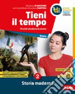 Tieni il tempo. Per la Scuola media. Con e-book. Con espansione online. Vol. 2 libro