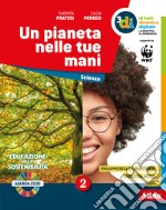 Pianeta nelle tue mani. Per la Scuola media. Con e-book. Con espansione online (Un). Vol. 2 libro