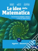 Idee della matematica. Per le Scuole superiori. Con e-book. Con espansione online (Le). Vol. 3: Algebra-Geometria libro