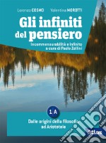 Infiniti del pensiero. Per le Scuole superiori. Con e-book. Con espansione online (Gli). Vol. 1A-1B libro usato