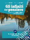 Infiniti del pensiero. Per le Scuole superiori. Con e-book. Con espansione online (Gli). Vol. 1A-1B libro di Morotti Valentina Cosmo Lorenzo