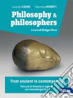 Philosophy & philosophers. Per il triennio delle Scuole superiori. Con e-book. Con espansione online libro