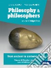 Philosophy & philosophers. Per il triennio delle Scuole superiori. Con e-book. Con espansione online libro di Cosmo Lorenzo Morotti Valentina