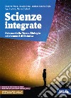 Scienze integrate. Scienze della terra e biologia. Elementi di chimica. Per le Scuole superiori. Con e-book. Con espansione online libro