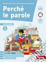 Perché le parole. Con Letteratura e Quaderno delle competenze. Per la Scuola media. Con e-book. Con espansione online. Vol. 2 libro