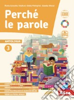 Perché le parole. Con Quaderno delle competenze con Esame di Stato. Per la Scuola media. Con e-book. Con espansione online. Vol. 3 libro