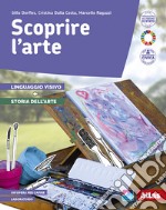 Scoprire l'arte. Linguaggio visivo e Storia dell'arte. Per la Scuola media. Con e-book. Con espansione online libro