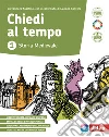 Chiedi al tempo. Con Educazione civica e Antichi fra noi. Per la Scuola media. Con e-book. Con espansione online. Vol. 1 libro