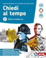 Chiedi al tempo. Per la Scuola media. Con e-book. Con espansione online. Vol. 2 libro