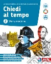 Chiedi al tempo. Per la Scuola media. Con e-book. Con espansione online. Vol. 2 libro di D'Agostino Giovanna Canfora Luciano