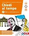 Chiedi al tempo. Per la Scuola media. Con e-book. Con espansione online. Vol. 3 libro