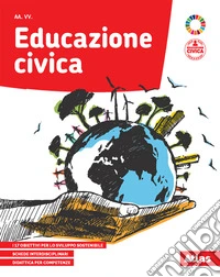 Educazione civica. Per la Scuola media. Con e-book. Con espansione online libro