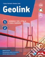 Geolink. Connessi con l'Italia e con l'Europa e Atlante. Per la Scuola media. Con e-book. Con espansione online. Vol. 1-2 libro