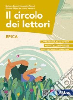 Circolo dei lettori. Epica. Per le Scuole superiori. Con ebook. Con espansione online (Il) libro