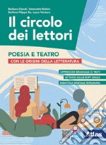 Circolo dei lettori. Poesia e teatro. Con origini della letteratura. Per le Scuole superiori. Con e-book. Con espansione online (Il) libro