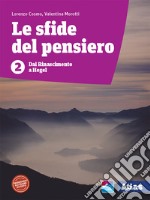 Sfide del pensiero. Per le Scuole superiori. Con e-book. Con espansione online (Le). Vol. 2 libro usato